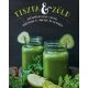 Tiszta és zöld /Egészséges zöld levek, smoothie-k, shotok és levesek (Válogatás)