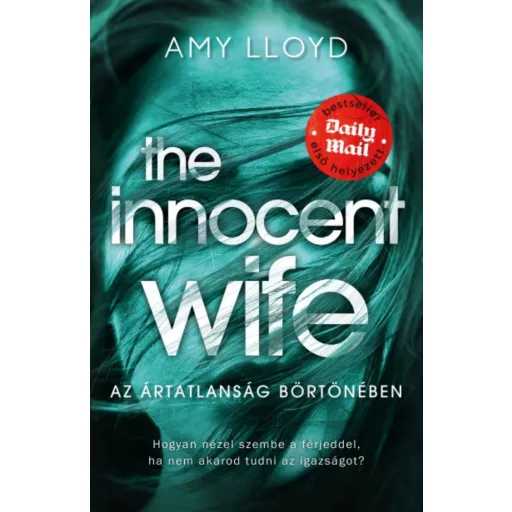 The Innocent Wife - Az ártatlanság börtönében (Amy Lloyd)