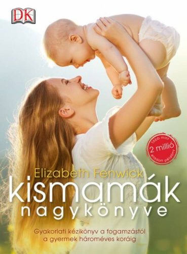 Kismamák nagykönyve - Elizabeth Fenwick