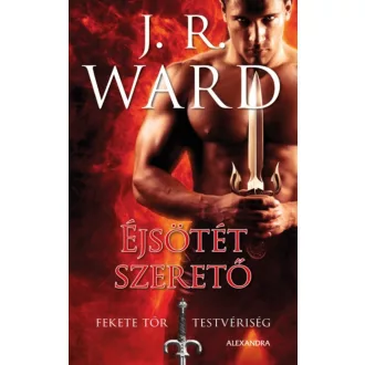 Éjsötét szerető - Fekete Tőr Testvériség 1. (J. R. Ward)