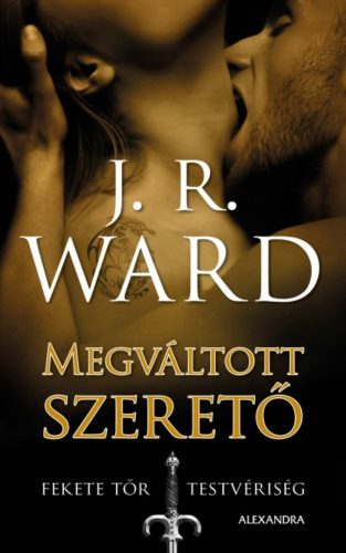 Megváltott szerető - Fekete Tőr Testvériség 6. (J. R. Ward)