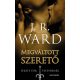 Megváltott szerető - Fekete Tőr Testvériség 6. (J. R. Ward)