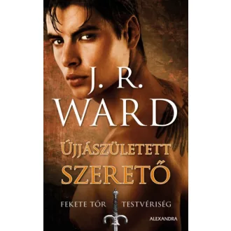   Újjászületett szerető - Fekete Tőr Testvériség 10. (J. R. Ward)