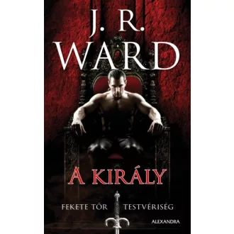 A király - Fekete Tőr Testvériség 12. (J. R. Ward)