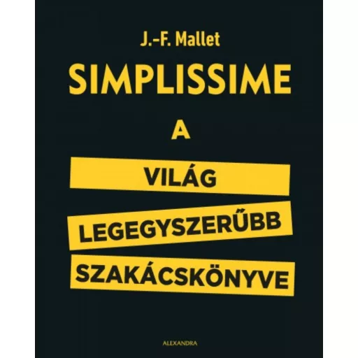 Simplissime - A világ legegyszerűbb szakácskönyve (J. -F. Mallet)
