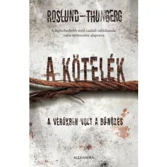 A kötelék - A vérükben volt a bűnözés (Anders Roslund)