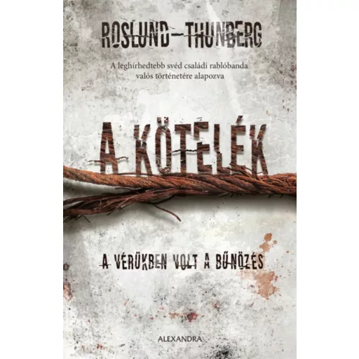 A kötelék - A vérükben volt a bűnözés (Anders Roslund)