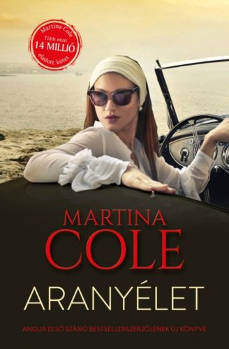 Aranyélet (Martina Cole)