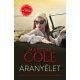 Aranyélet (Martina Cole)