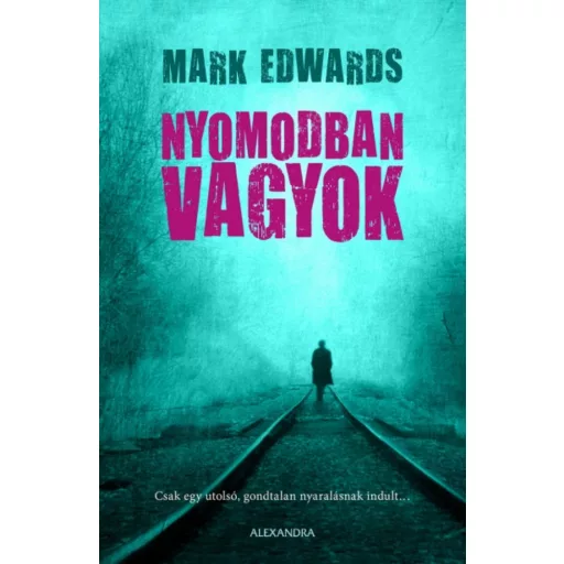 Nyomodban vagyok (Mark Edwards)