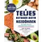 A teljes ketogén diéta kezdőknek - A ketogén életmód nékülözhatetlen kézikönyve - Amy Ramos
