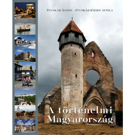 A történelmi Magyarország (Fucskár Ágnes)