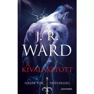 A Kiválasztott - Fekete Tőr Testvériség 15. (J. R. Ward)