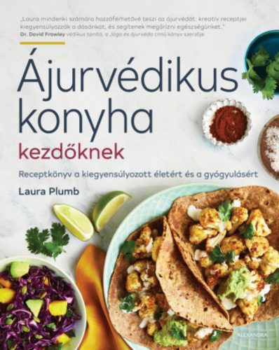 Ájurvédikus konyha kezdőknek - Laura Plumb
