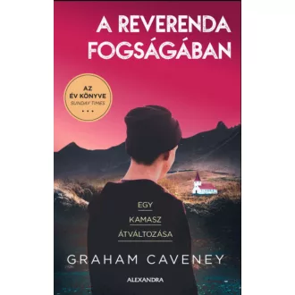   A reverenda fogságában - Egy kamasz átváltozása - Graham Caveney