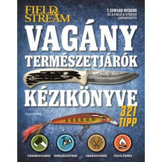 Vagány természetjárók kézikönyve - T. Edward Nickens