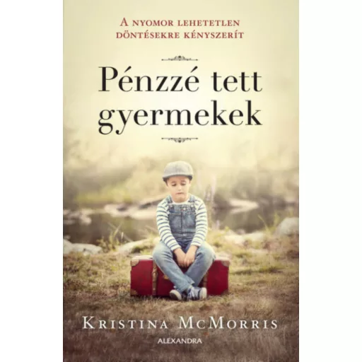 Pénzzé tett gyermekek (Kristina McMorris)