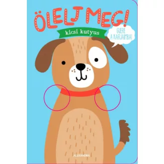 Ölelj meg, kicsi kutyus! (Lapozó)