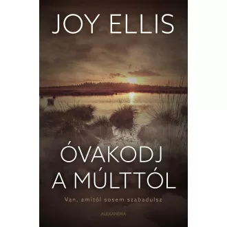 Óvakodj a múlttól - Joy Ellis