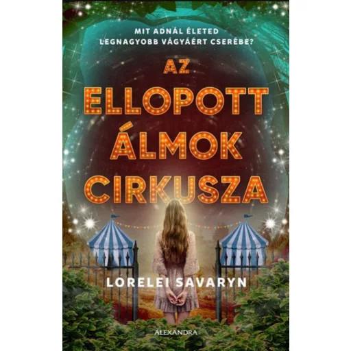 Az ellopott álmok cirkusza - Lorelei Savaryn