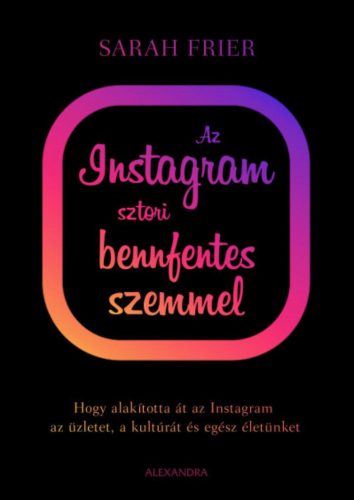 Az instagram sztori bennfentes szemmel - Sarah Frier