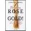 Bocsáss meg, Rose Gold! - Stephanie Wrobel