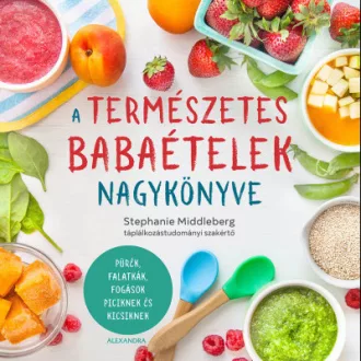   A természetes babaételek nagykönyve - Stephanie Middleberg