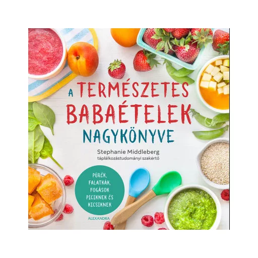 A természetes babaételek nagykönyve - Stephanie Middleberg