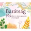 Barátság - 365 idézet és fontos gondolat a barátságról