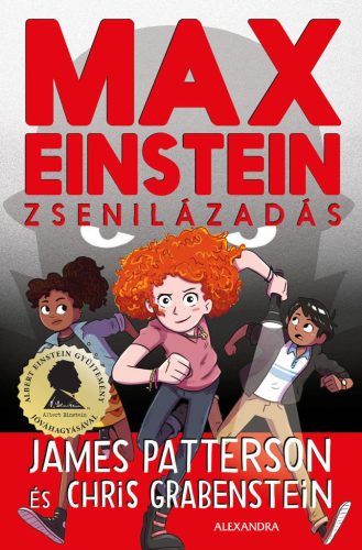 Max Einstein: Zsenilázadás - James Patterson - Chris Grabenstein