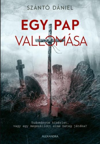 Egy pap vallomása - Szántó Dániel