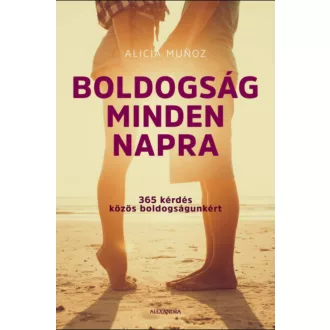   Boldogság minden napra - 365 kérdés közös boldogságunkért - Alicia Munoz
