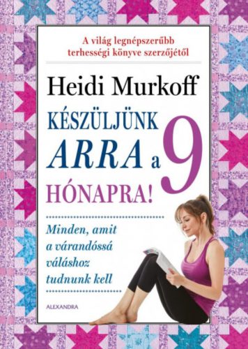 Készüljünk arra a 9 hónapra! - Heidi Murkoff