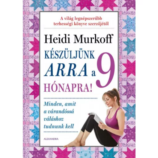 Készüljünk arra a 9 hónapra! - Heidi Murkoff
