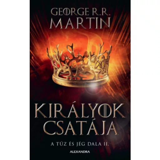 Királyok csatája - A tűz és jég dala II. - George R. R. Martin