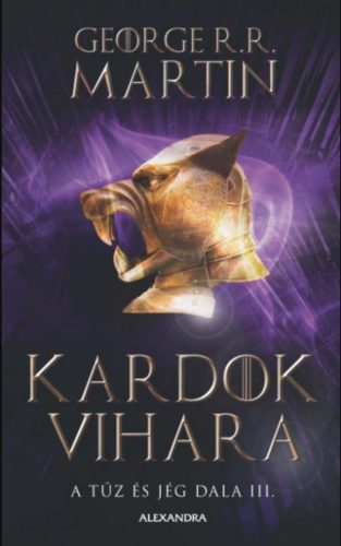 Kardok vihara - A tűz és jég dala III. - George R. R. Martin