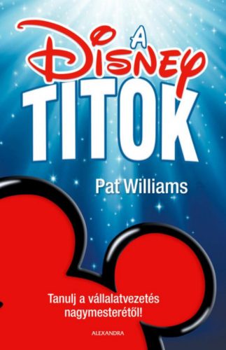 A Disney-titok - Pat Williams