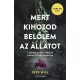 Mert kihozod belőlem az állatot - Jess Hill