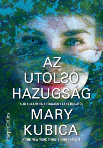 Az utolsó hazugság (Mary Kubica)