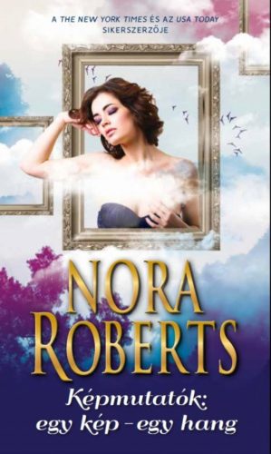 Képmutatók: egy kép - egy hang (Nora Roberts)