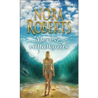 Merész vállalkozás (3. kiadás) - Nora Roberts