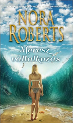 Merész vállalkozás (3. kiadás) - Nora Roberts