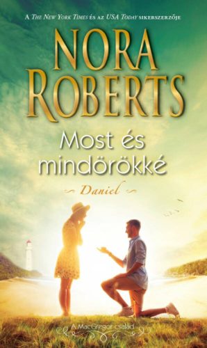 Most és mindörökké - Daniel (2. kiadás) (Nora Roberts)