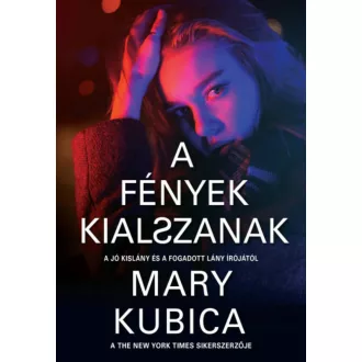 A fények kialszanak (Mary Kubica)