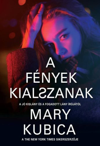 A fények kialszanak (Mary Kubica)