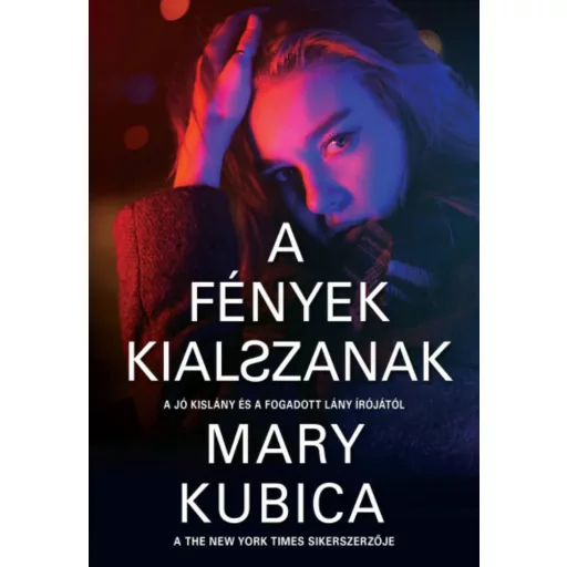 A fények kialszanak (Mary Kubica)