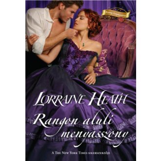 Rangon aluli menyasszony /Arany Széphistória (Lorraine Heath)