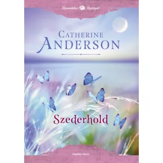 Szederhold /Romantikus regények (Catherine Anderson)