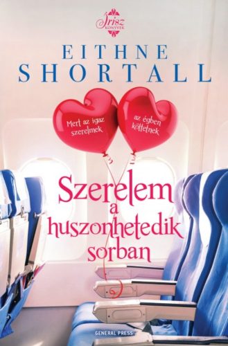 Szerelem a huszonhetedik sorban /Írisz könyvek (Eithne Shortall)