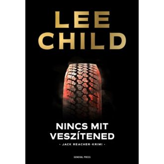 Nincs mit veszítened /Jack Reacher-krimi (2. kiadás) (Lee Child)